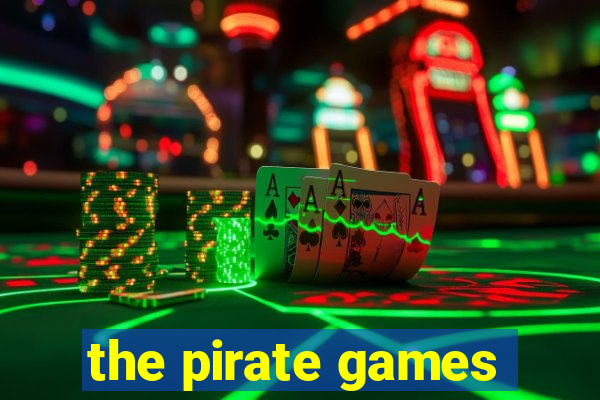 the pirate games